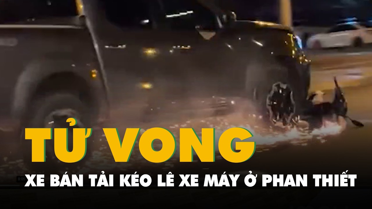 Xe bán tải kéo lê xe máy 1km ở phường Phan Thiết, một người tử vong