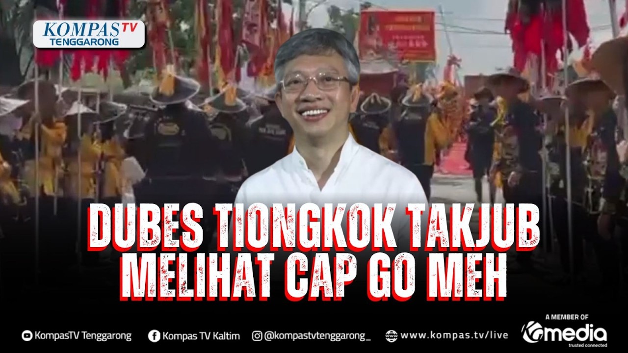 Hadir di Singkawang, Dubes Tiongkok Takjub Melihat Cap Go Meh
