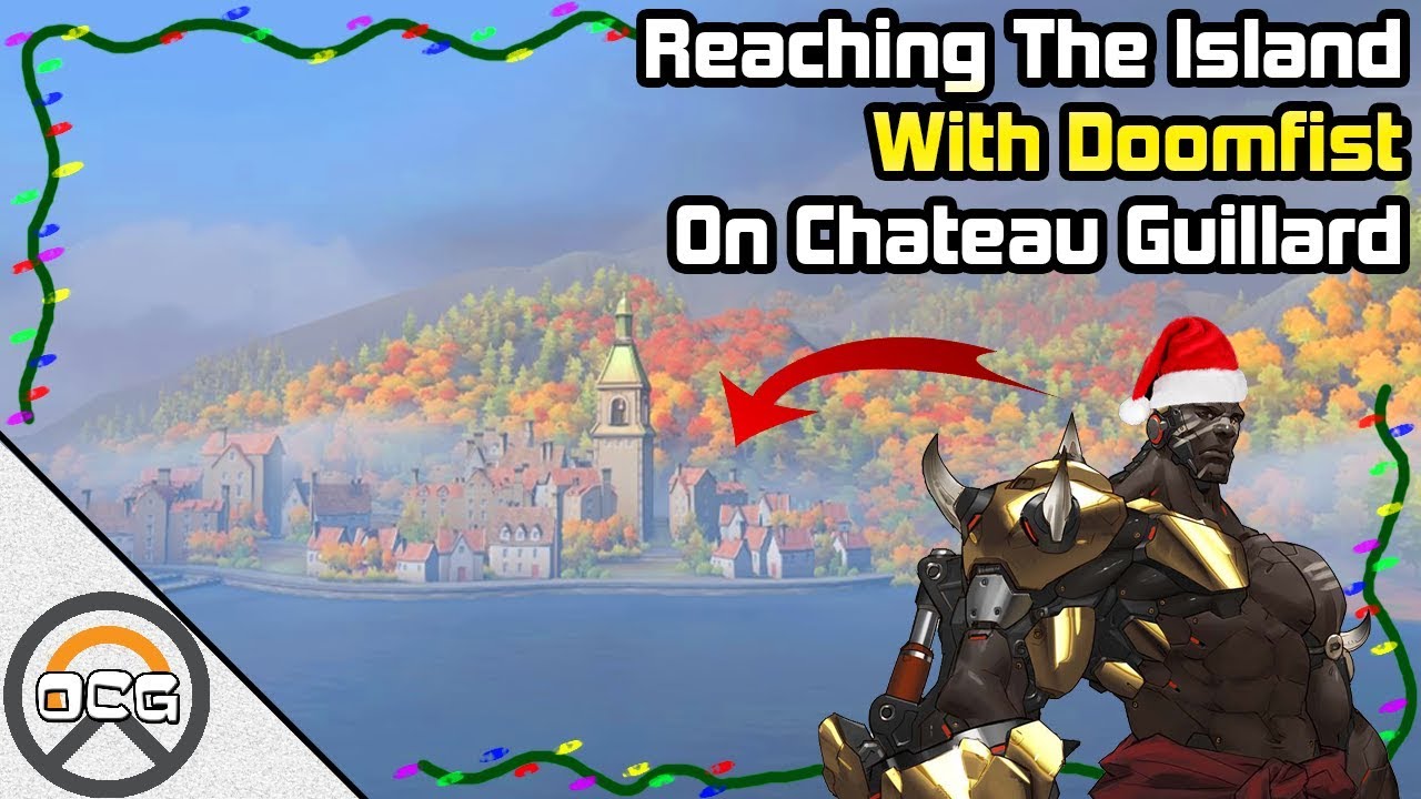 OCG - Reaching The Island with Doomfist on Chateau Guillard