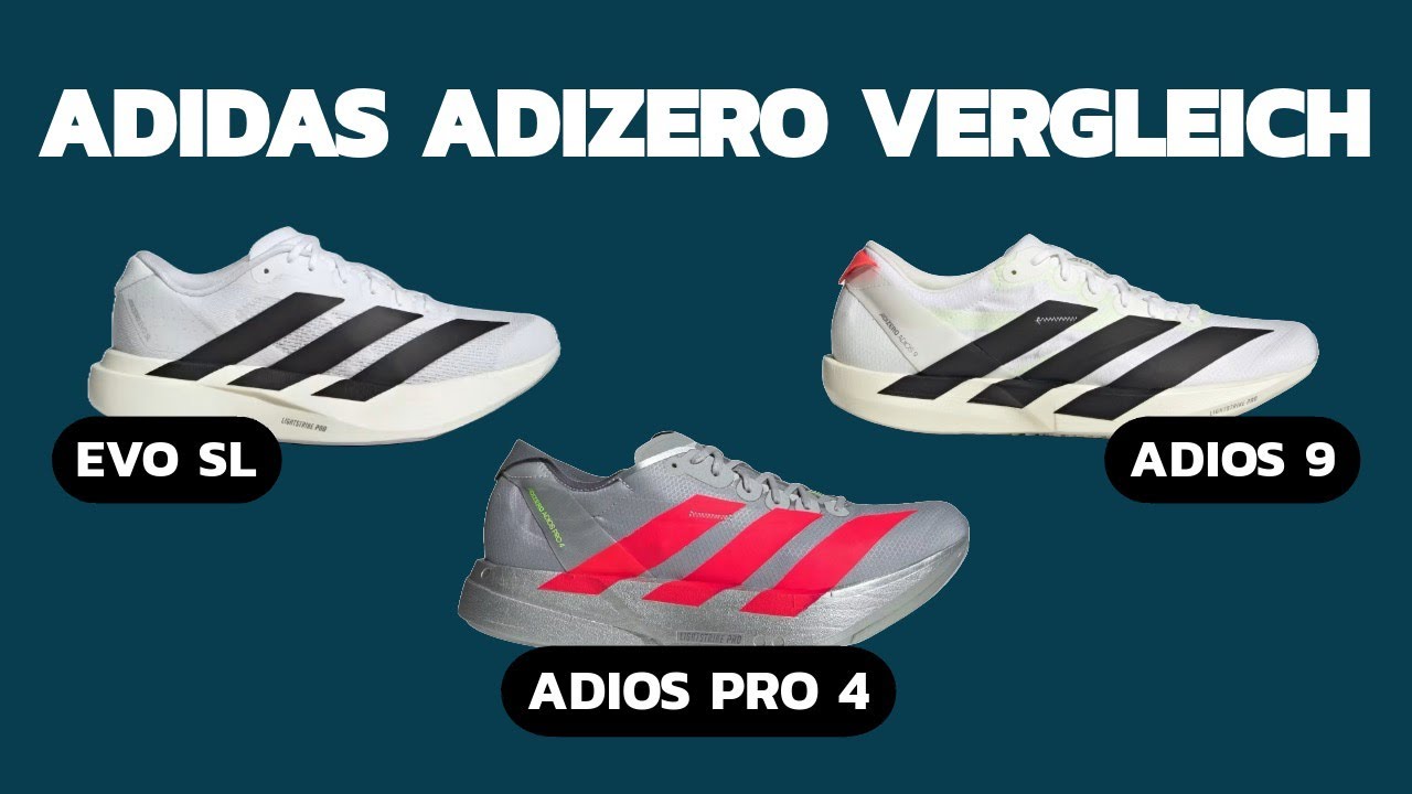 Adidas Adizero Adios 9 vs. Adios Pro 4 vs. Evo SL – Welcher passt zu dir?