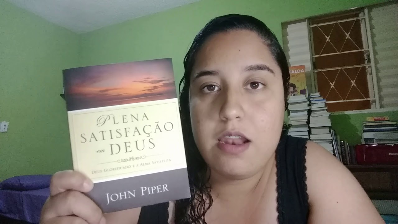 Plena Satisfação em Deus John Piper