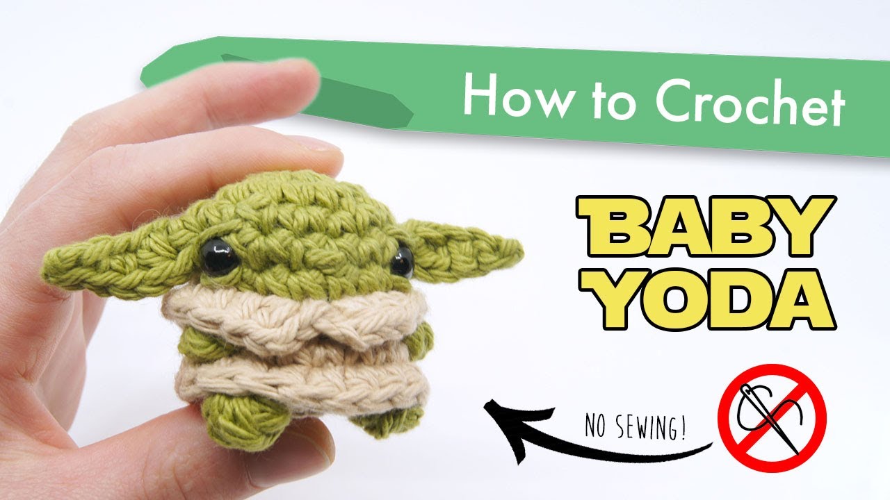 How to Crochet Baby Yoda from Star Wars || Amigurumi No Sew Pattern Tutorial