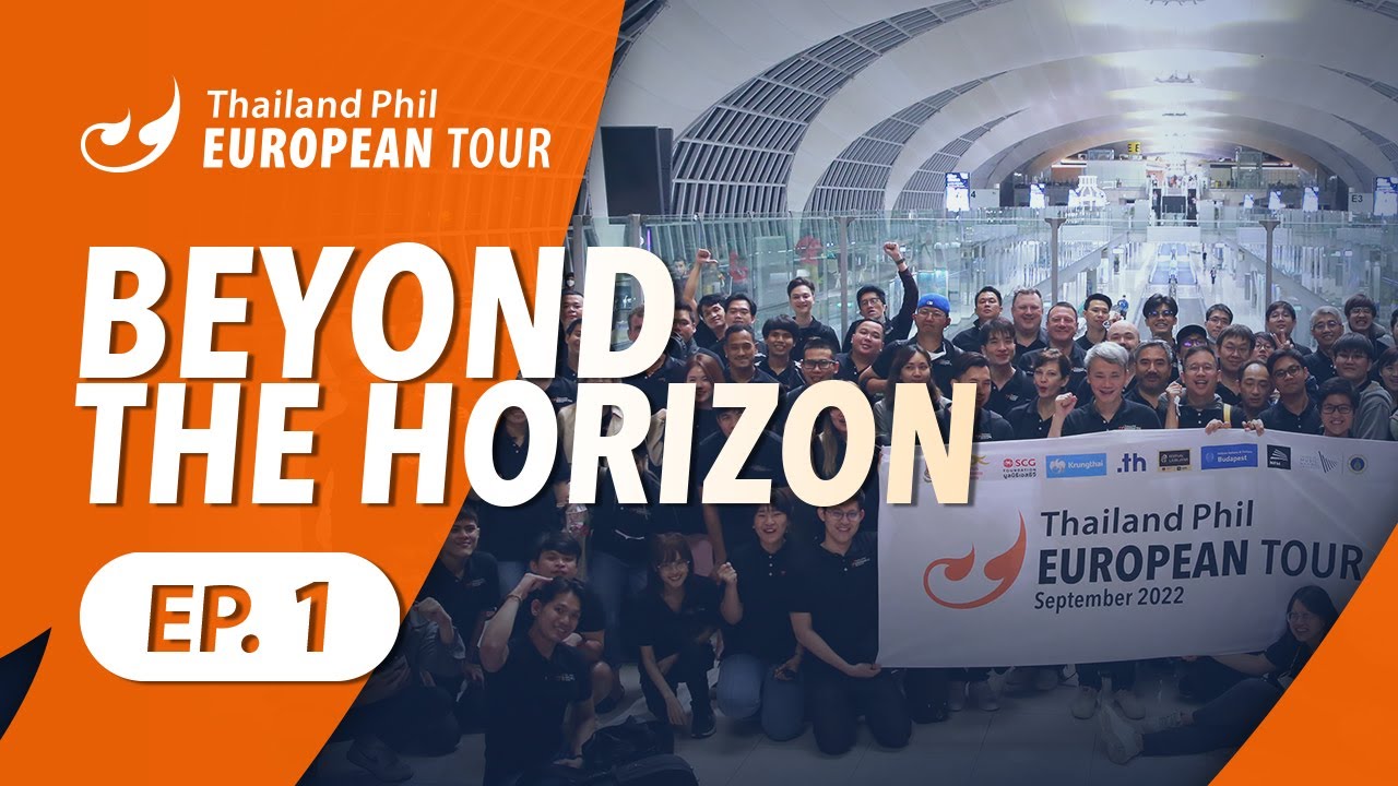 Beyond The Horizon - Thailand Phil European Tour [EP.1/5]