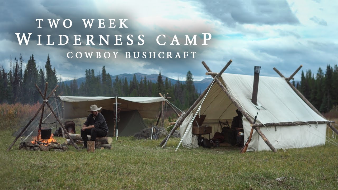 Two Week Wilderness Camp - Wall Tent & Stove, Caring for Horses, Cowboy Bushcraft