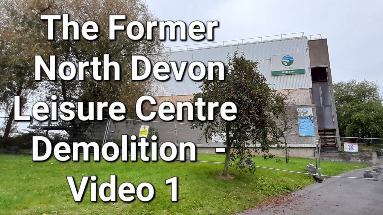 The former North Devon Leisure centre Barnstaple - Building demolition Video 1