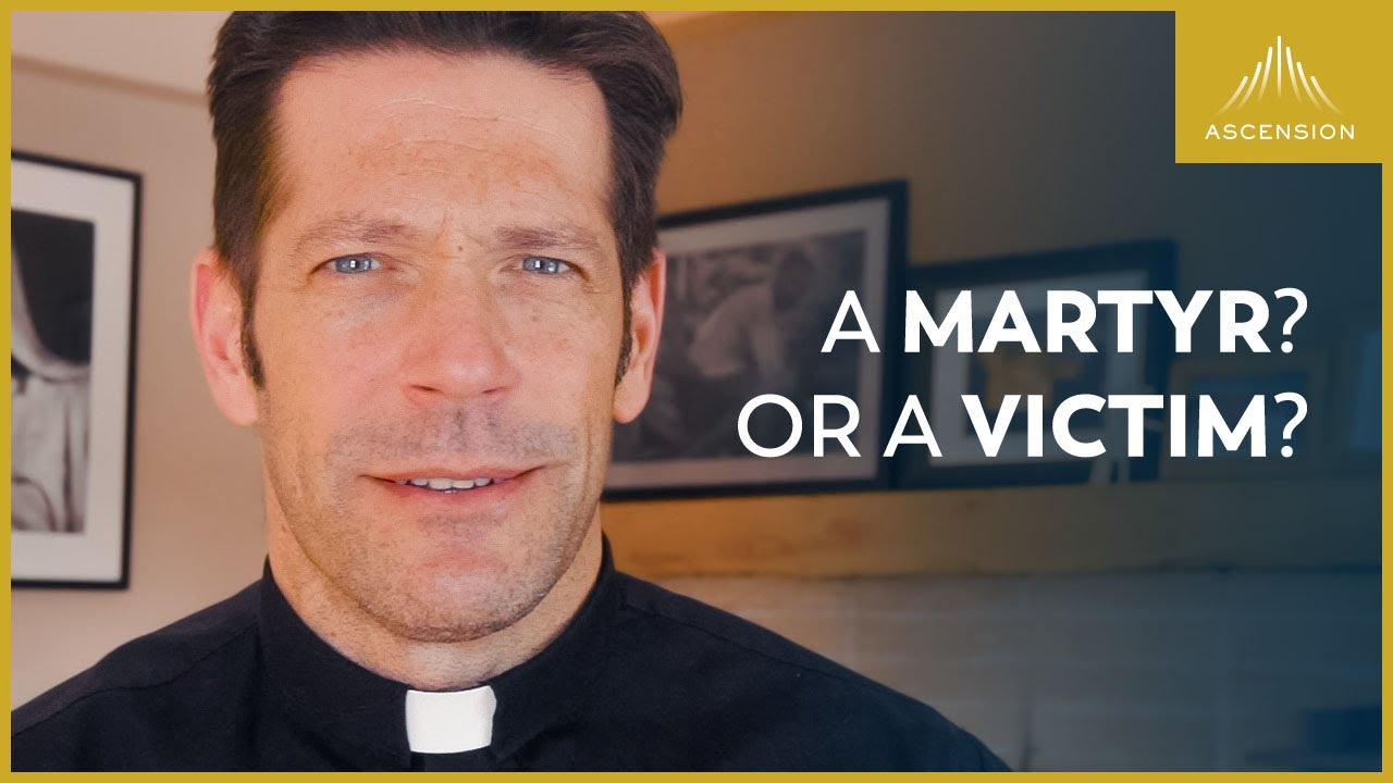 A Martyr for the Faith vs. a Victim of Circumstance
