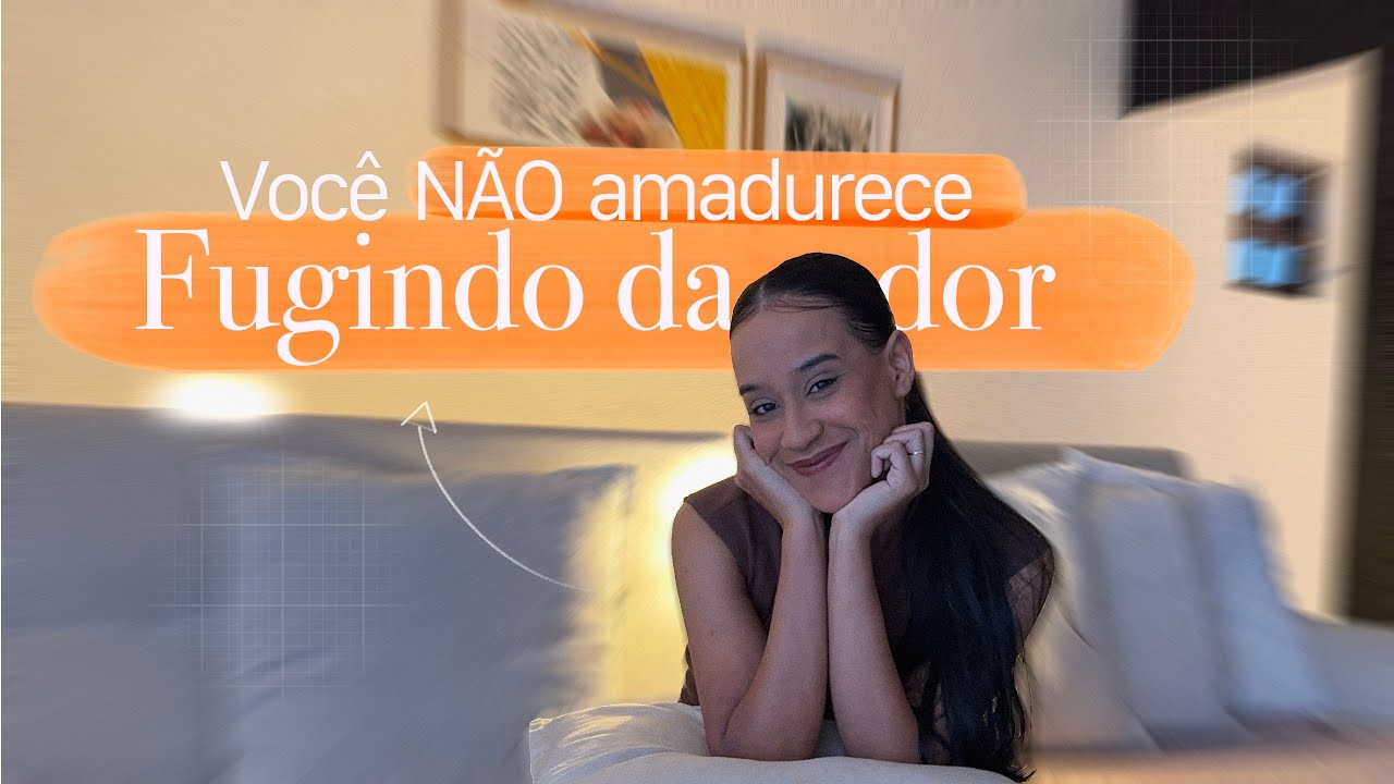 ESTOU ACUMULANDO DOR OU AMADURECENDO? #2