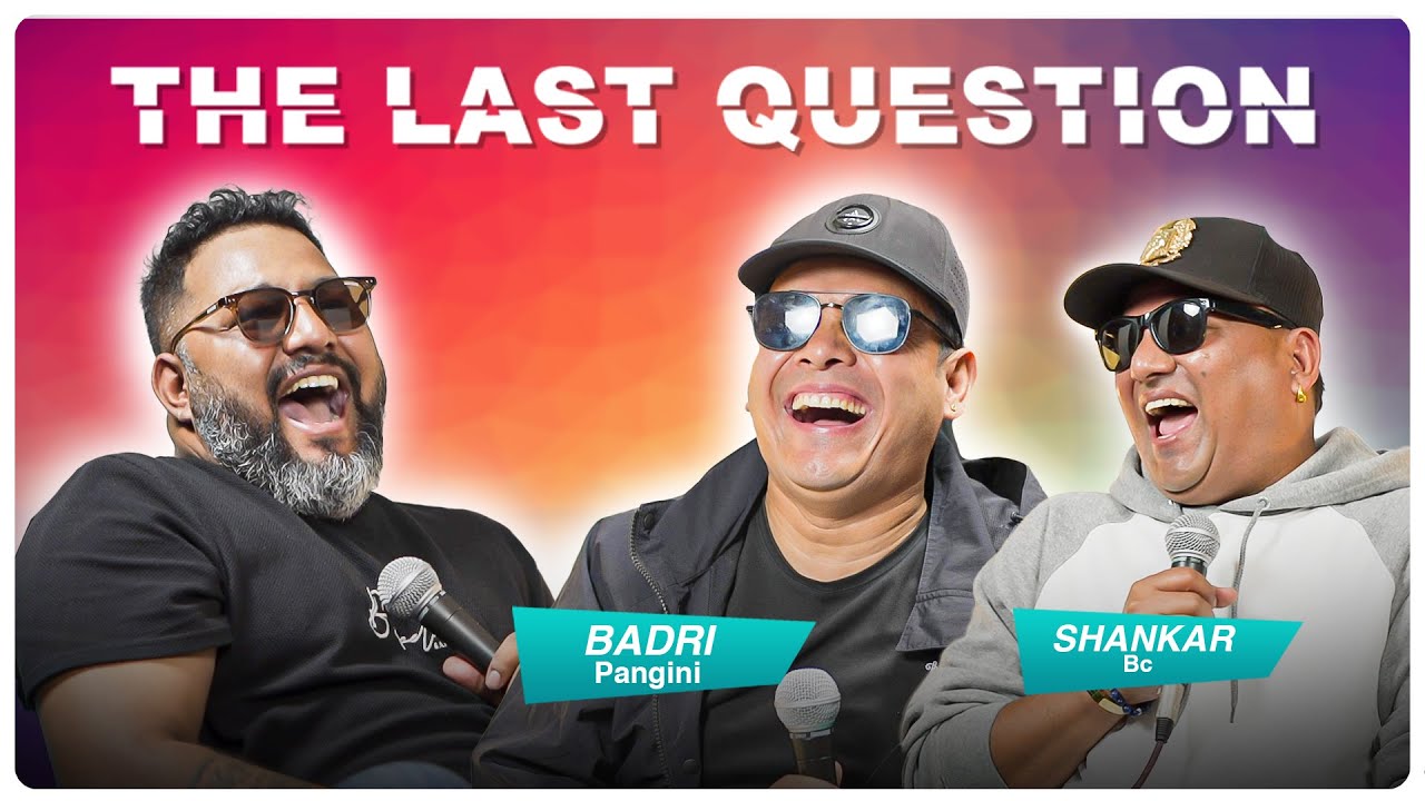 THE LAST QUESTION WITH BADRI PANGINI AND SHANKAR BC