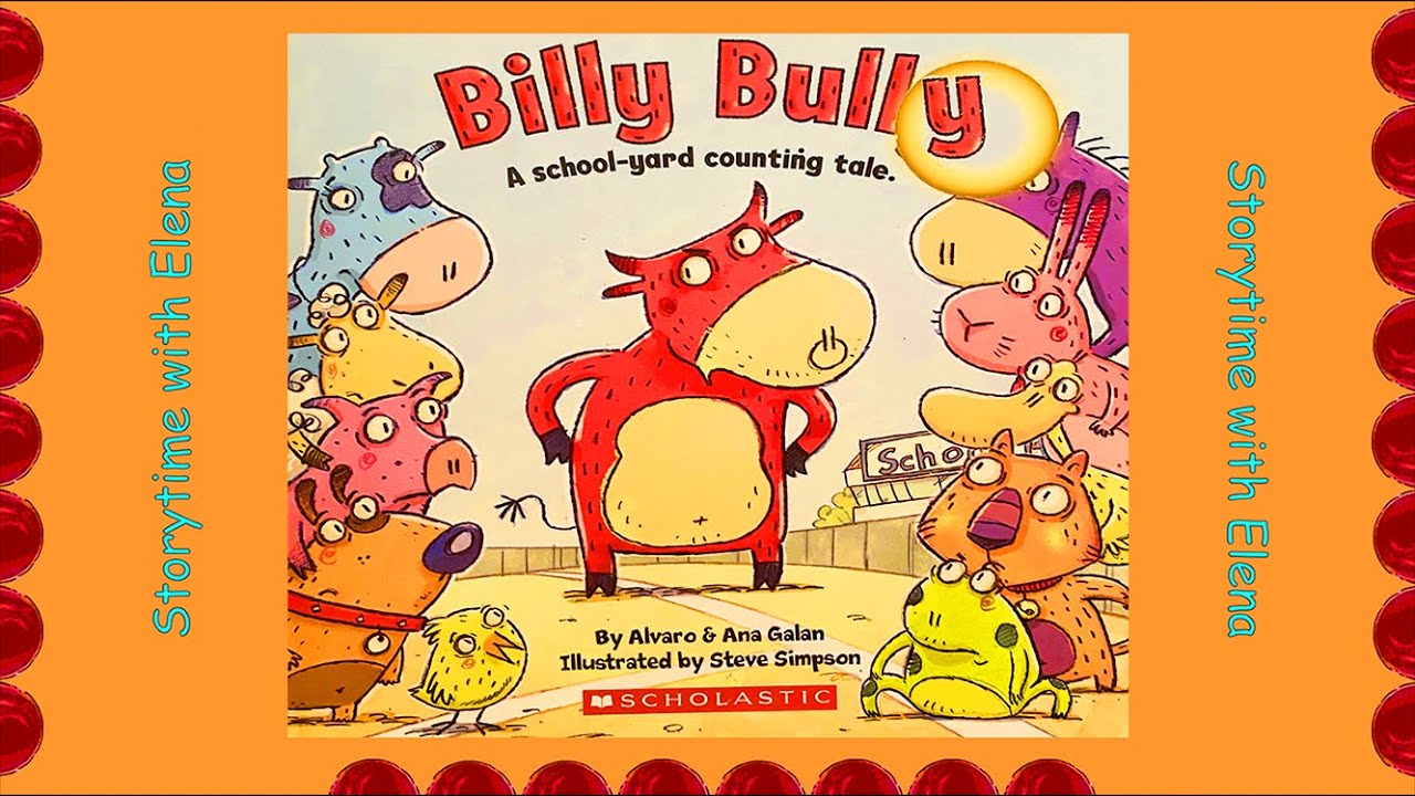 Billy Bully, A school-yard counting tale by Alvaro & Ana Galan - Kids Books | Storytime with Elena