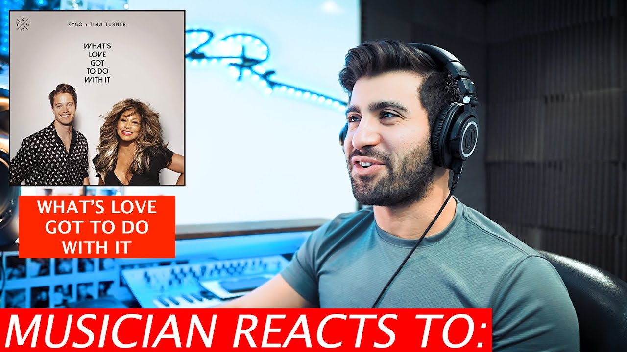 Musician Reacts To Kygo - What's Love Got To Do With It ft Tina Turner