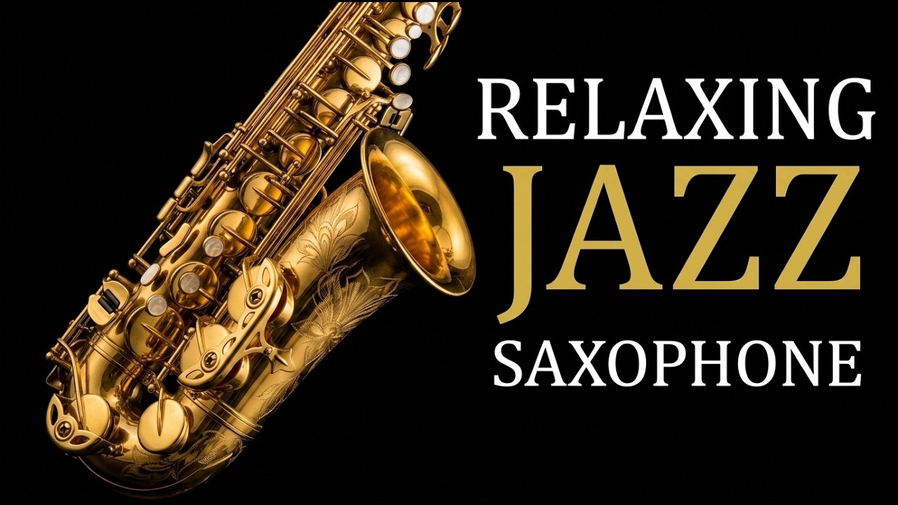 Relaxing Jazz Saxophone 🎷 Smooth Sax Jazz for Focus & Study