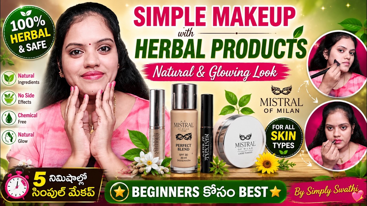 Simple makeup with herbal products // Mistral of Milan // in telugu // by South queen