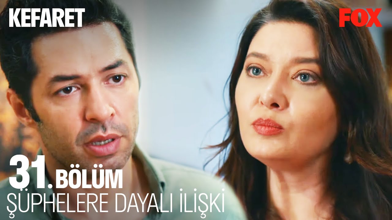 Zeynep ve Sinan'ın Büyük Restleşmesi - Kefaret 31. Bölüm