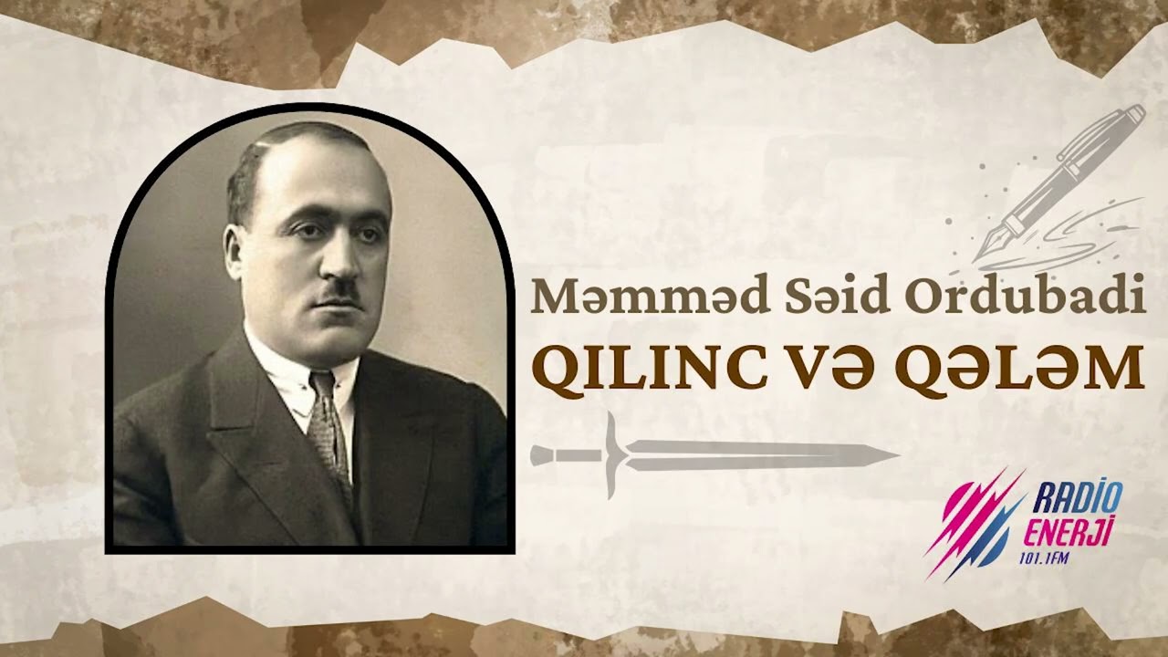 Məmməd Səid Ordubadi - Qılınc və qələm (II hissə)