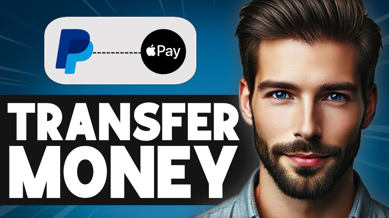 How to Transfer Money from PayPal to Apple Pay - Easy Guide