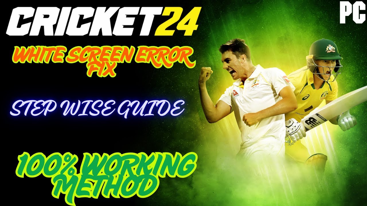 How To Fix WHITE SCREEN ERROR in CRICKET 24