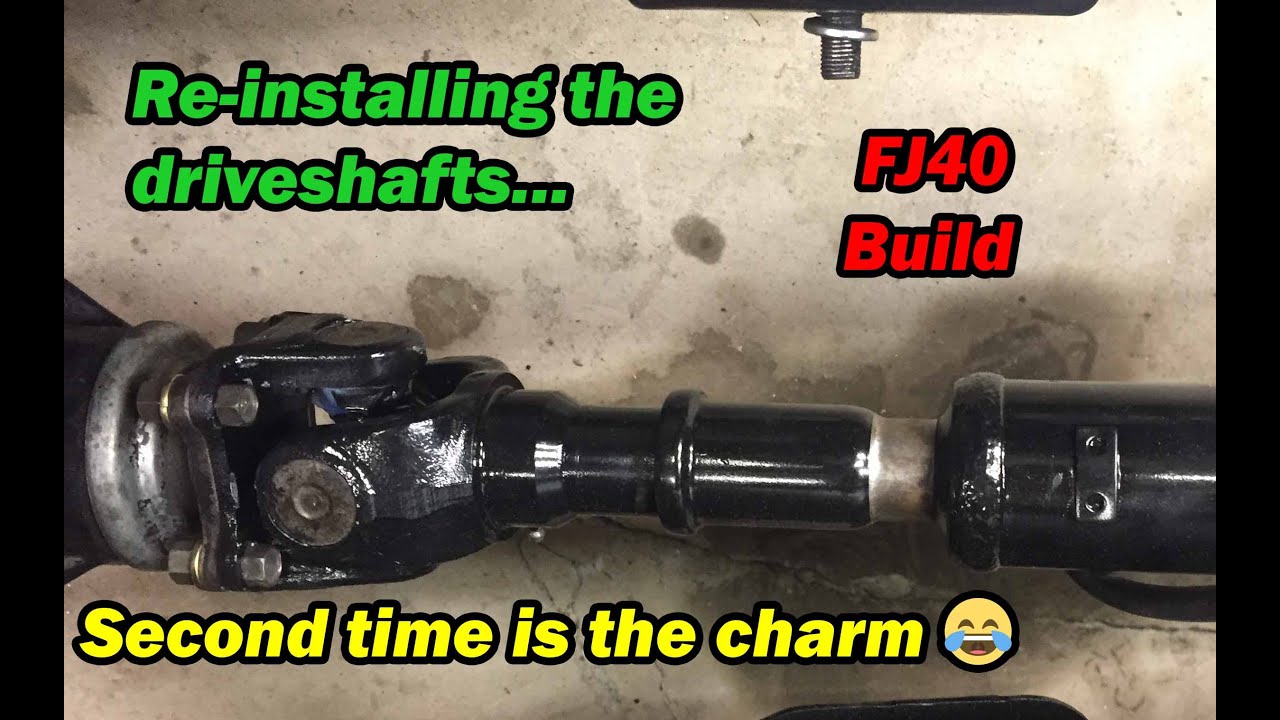 FJ40 Build - Reinstalling the driveshafts... hopefully the right way this time!! - Part 14