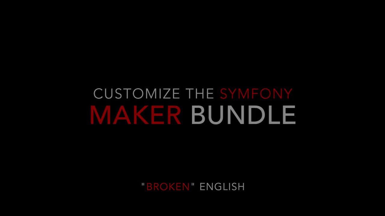 Customize the Symfony Maker Bundle