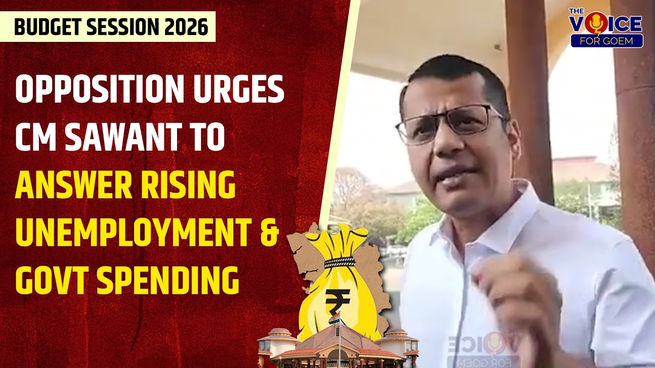 Opposition urges CM Sawant to answer rising unemployment & govt spending