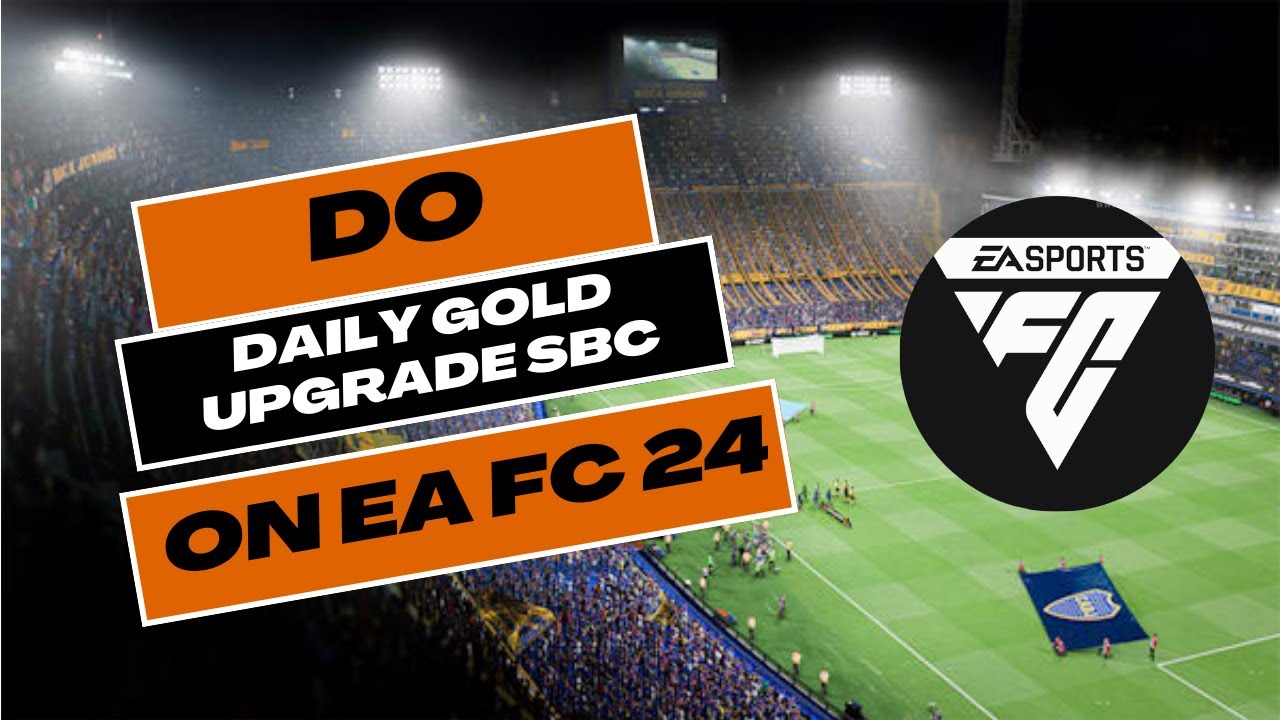 How to Do Daily Gold Upgrade SBC in EAFC 24 Ultimate Team 2024?