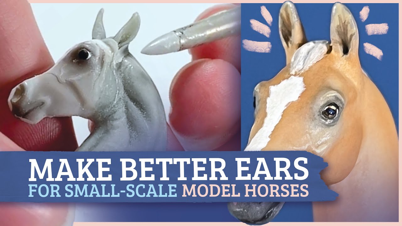 How to SCULPT Tiny Horse EARS on a Breyer in “Stablemate” 1:32 scale✨