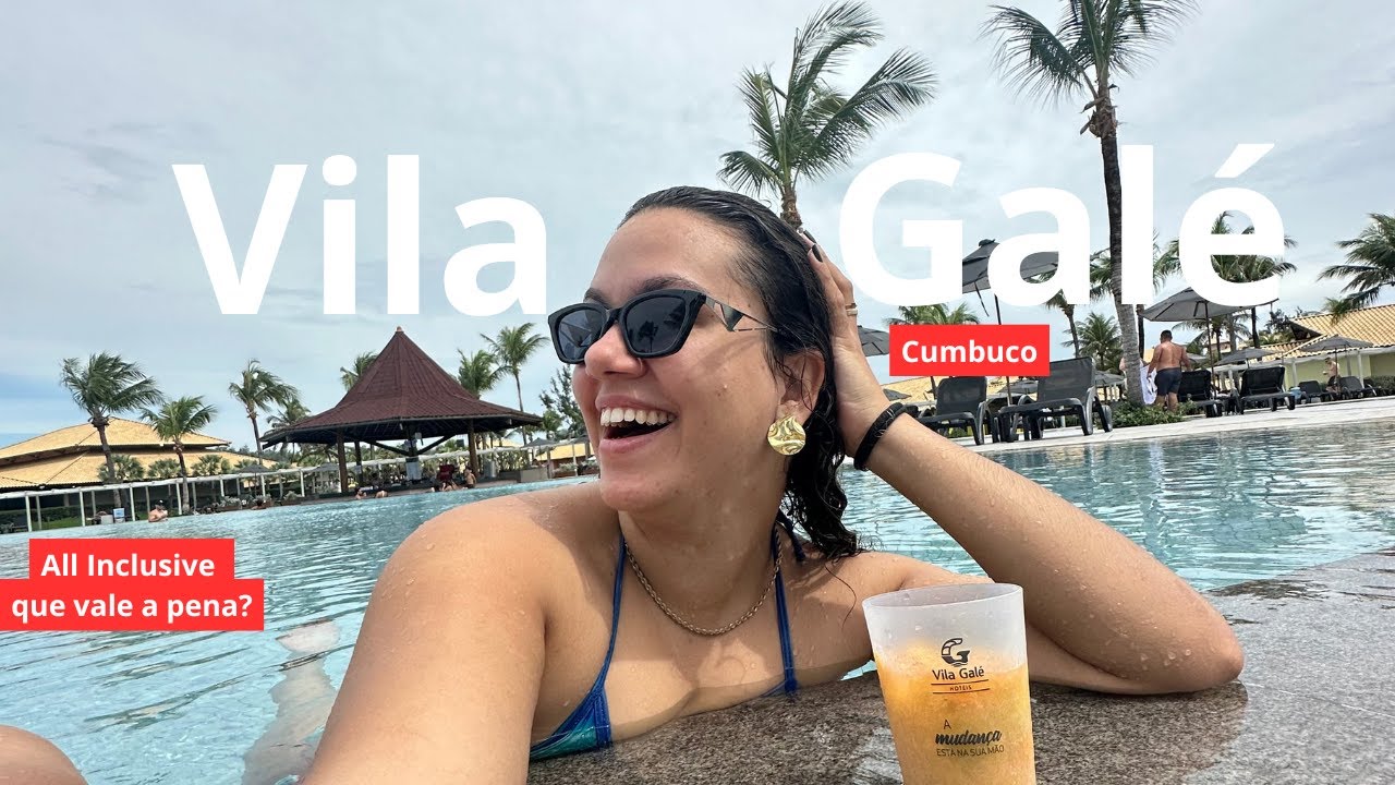 Vila Galé de Cumbuco | All inclusive que vale a pena?
