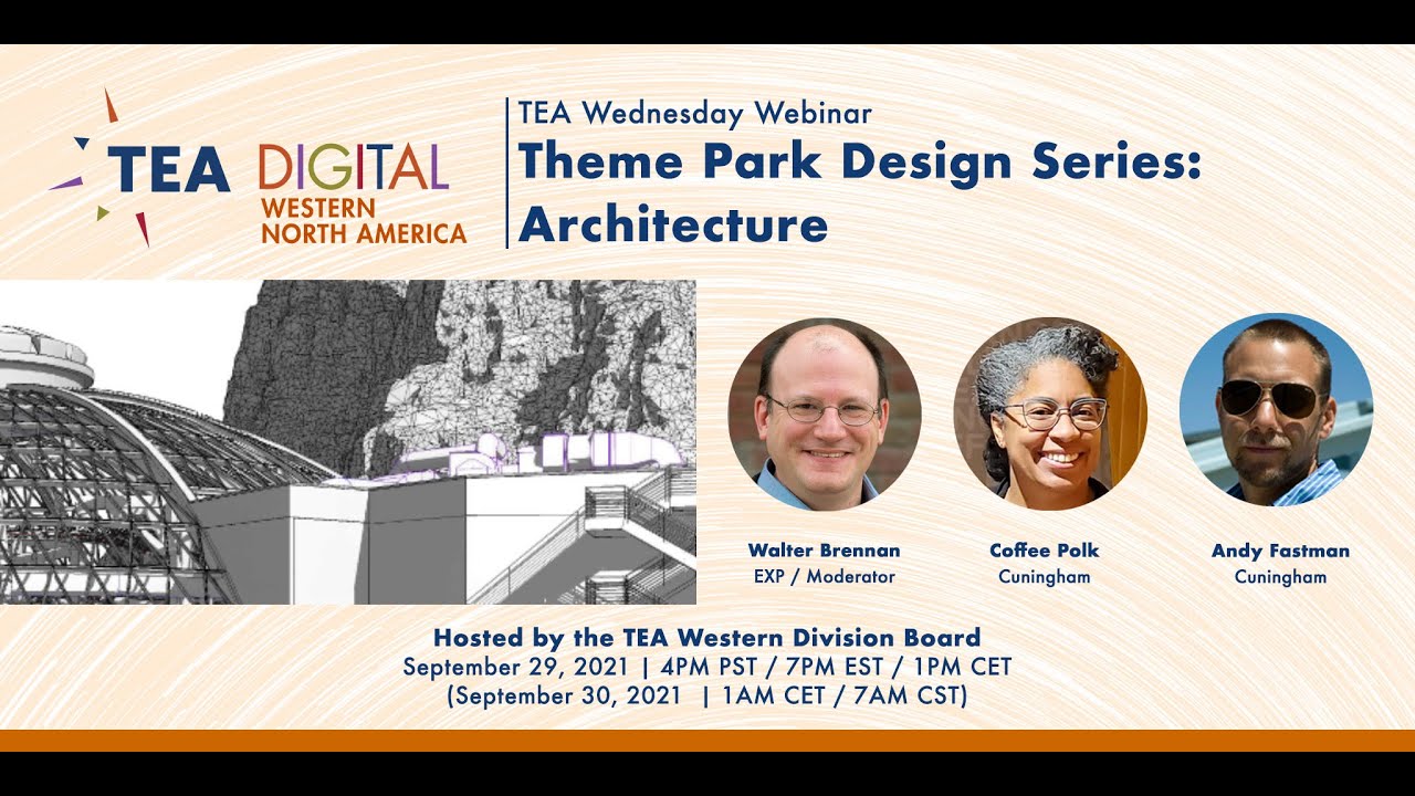 TEA Digital — Theme Park Design Series: Architecture — Recorded live on September 15, 2021