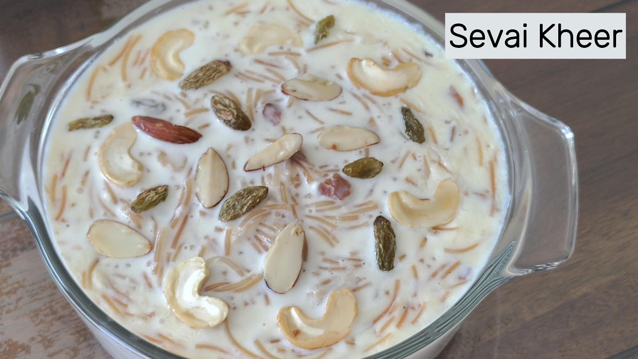 Easy Sevai Kheer | सेवई खीर बनाने का सही तरीका  | Vermicelli Kheer