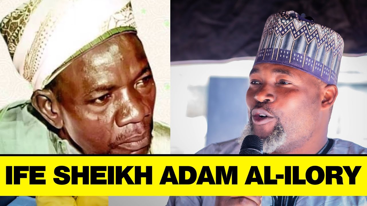 IFE SHEIKH ADAM ABDULLAH AL-ILORY - Sheikh Abdul Wasiu Jaqmal Atayese