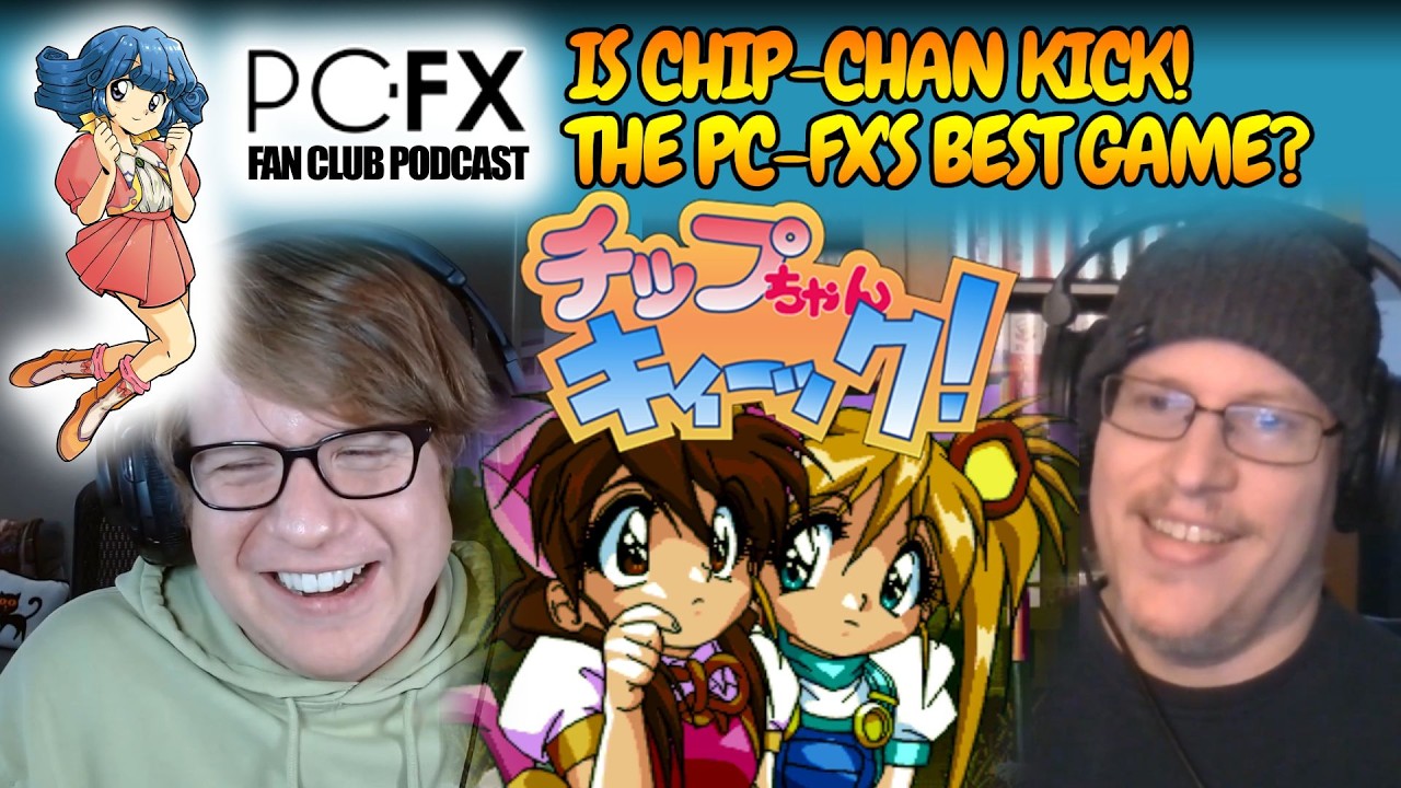 Chip Chan Kick! Game Discussion &ndash; PC-FX Fan Club Podcast