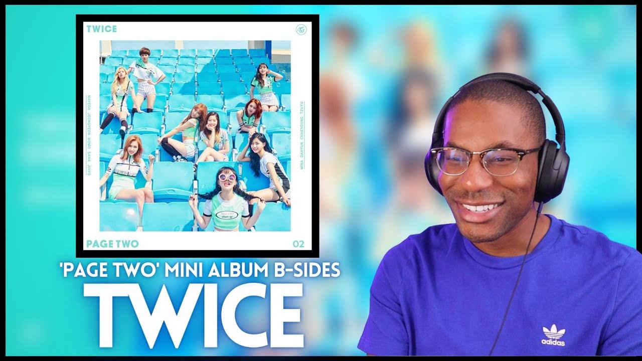 TWICE | 'Page Two' 2nd Mini Album B-Sides REACTION | More to add to the playlist!