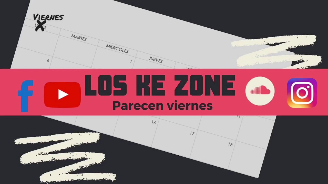 Parecen Viernes (Los Ke Zone2019)