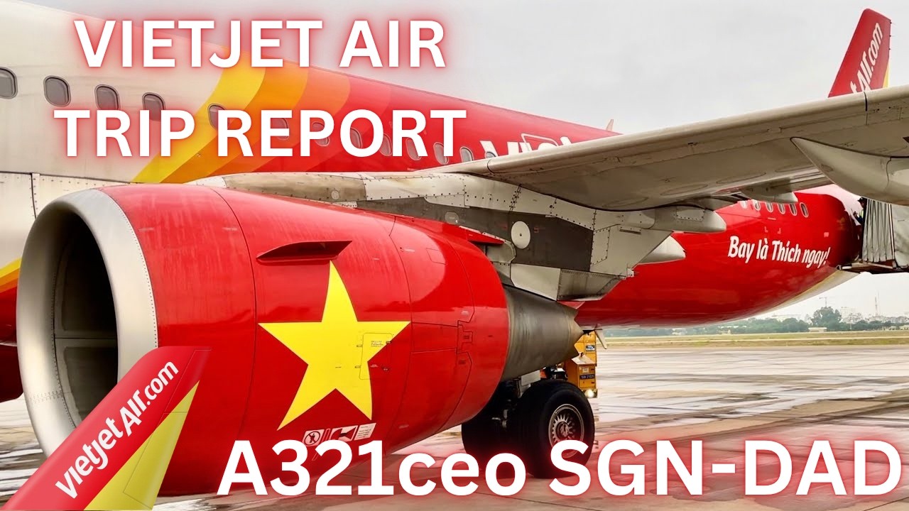 TRIP REPORT | VietJet Air Airbus A321 | Ho Chi Minh City to Da Nang