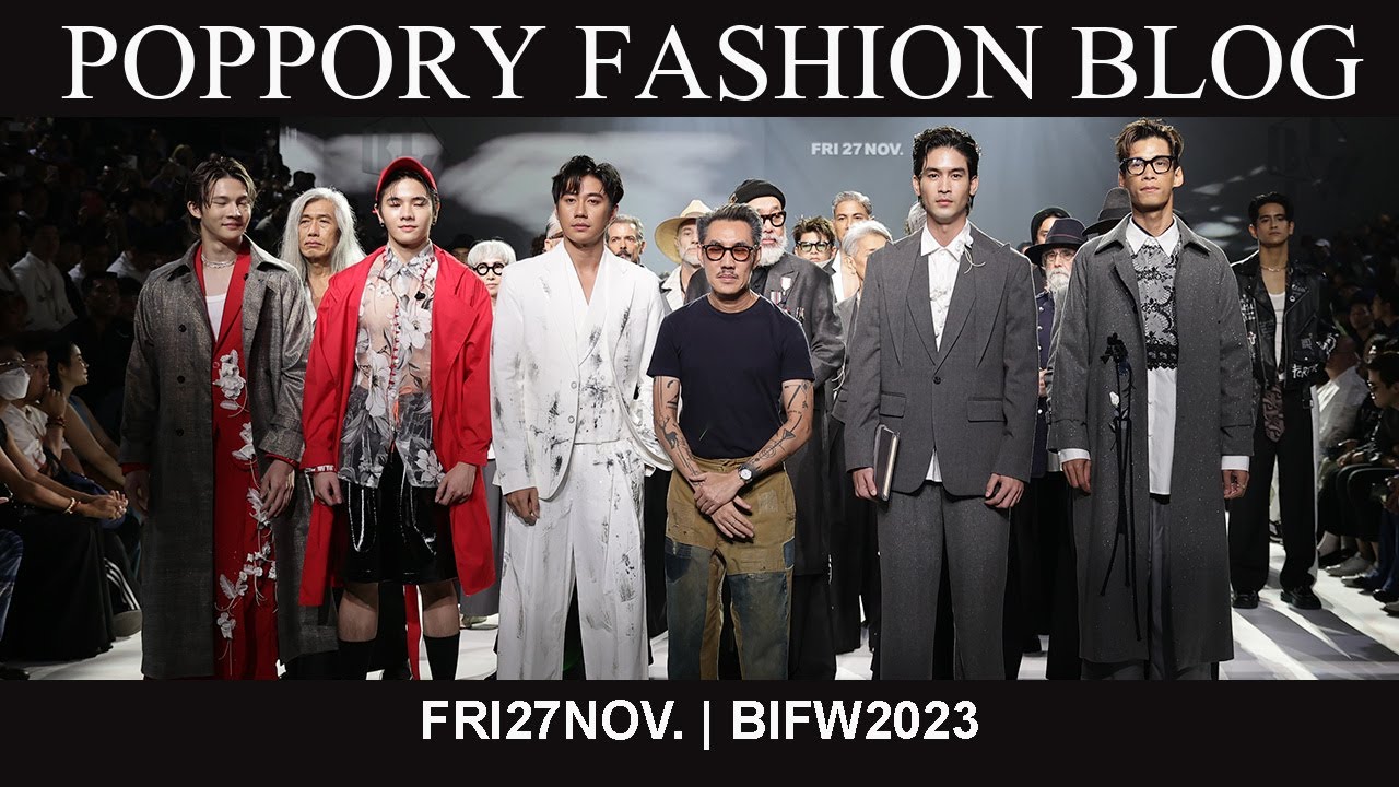 Fri27Nov. | BIFW2023 | Bangkok International fashion Week 2023 | VDO BY POPPORY