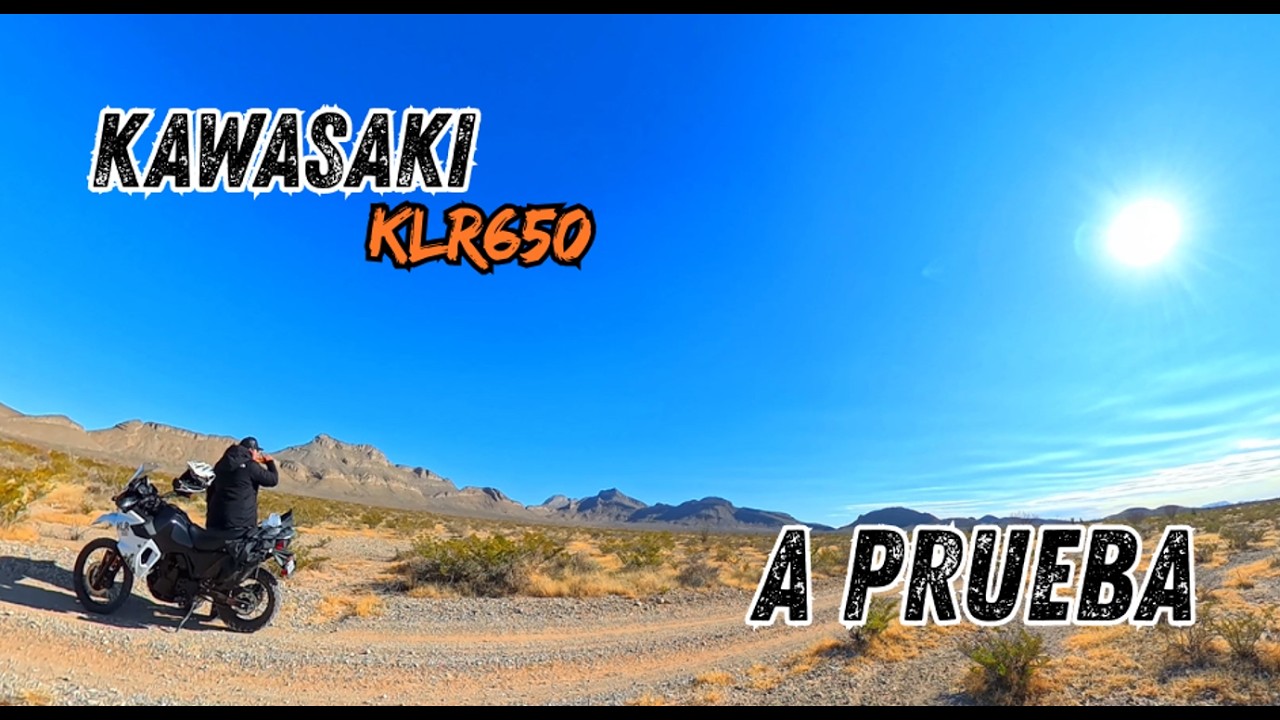 KLR650 a prueba!!!