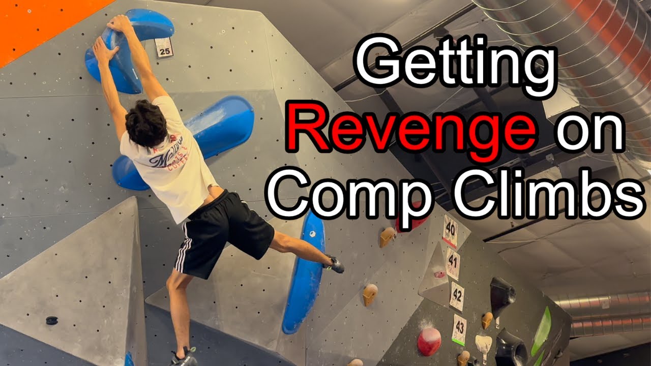 I got REVENGE on hard comp climbs!