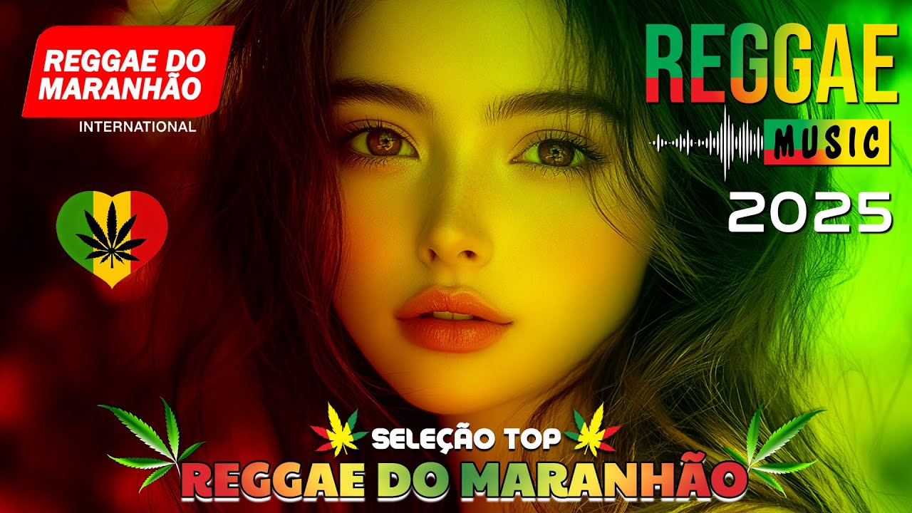 REGGAE REMIX 2026 INTERNACIONAL ♫ AS MELHORES DO REGGAE DO MARANHÃO ♫ MÚSICA REGGAE (SELEÇÃO TOP)