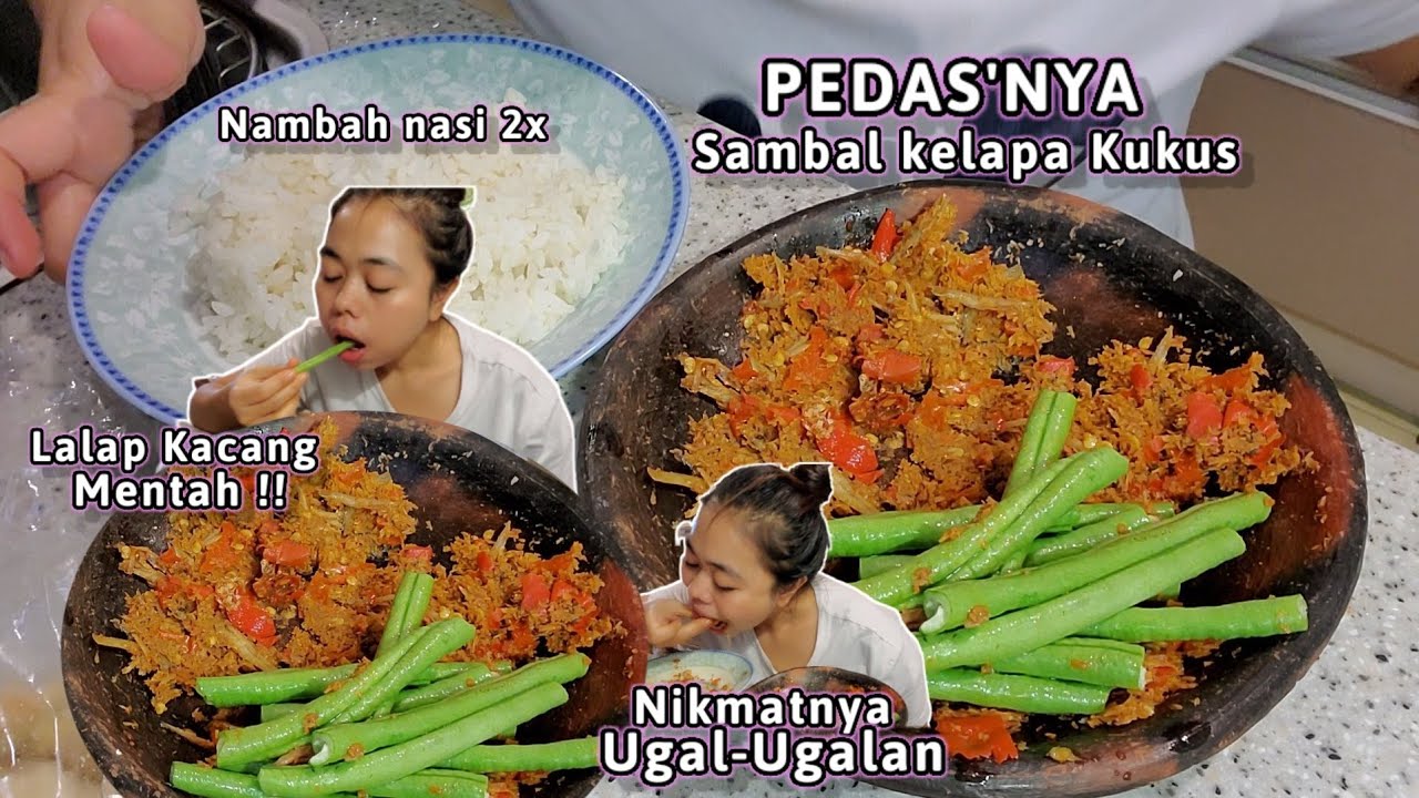 PEDAS Ugal-Ugalan‼️SambaL Kukus Kelapa Lalapan Mentah
