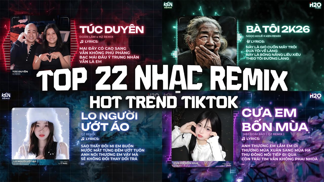 TOP 22 NHẠC REMIX HOT TREND TIKTOK 2026 CỰC CUỐN | Túc Duyên, Em Không Phấn Không Son, Bà Tôi 2K26