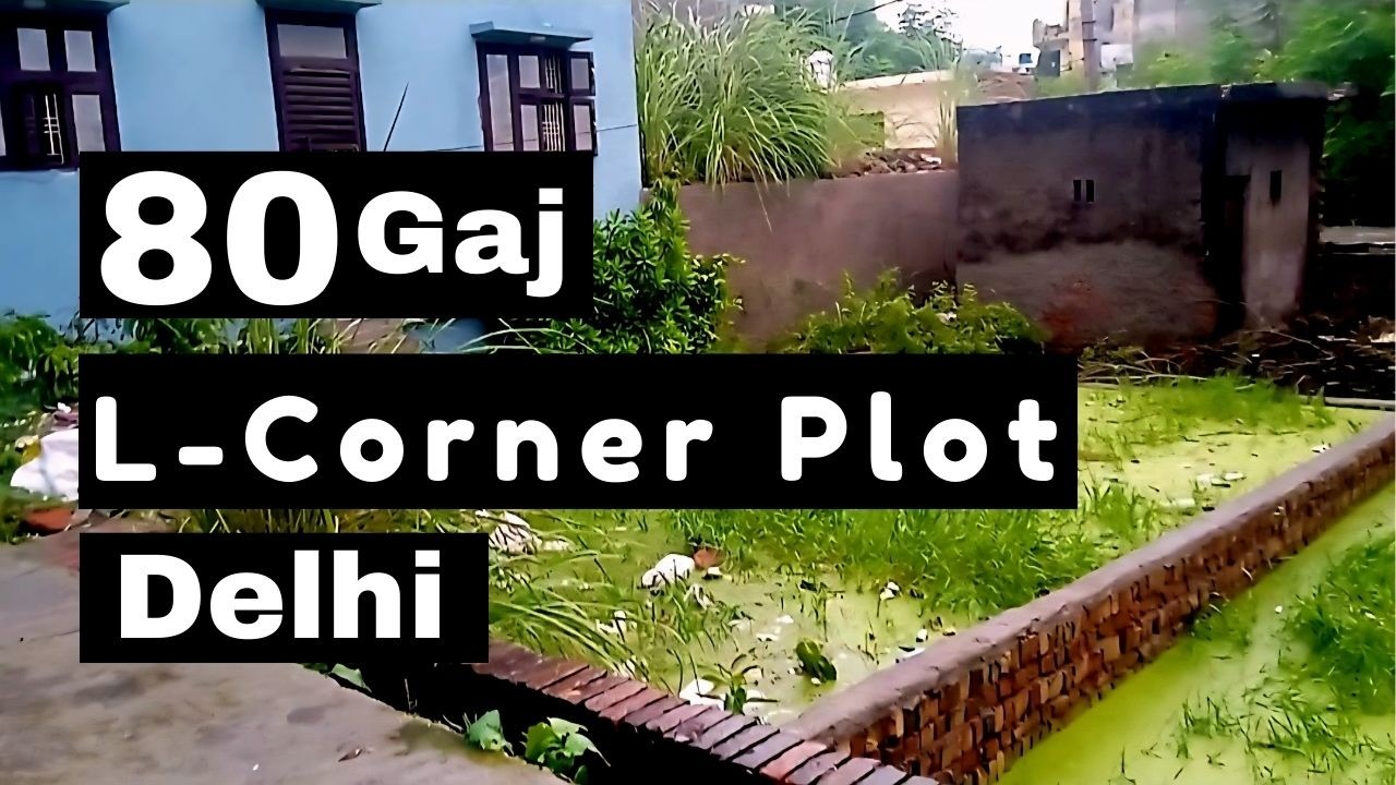 80 गज L-Corner प्लॉट | Kaushik Enclave Burari Delhi | Best Deal 2025