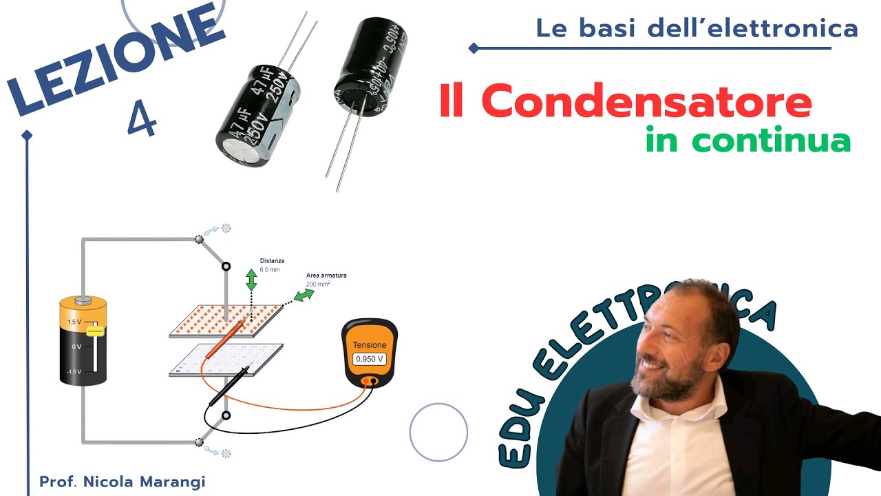 Concetti Fondamentali del Condensatore con Simulazioni Interattive - Le Basi dell'Elettronica