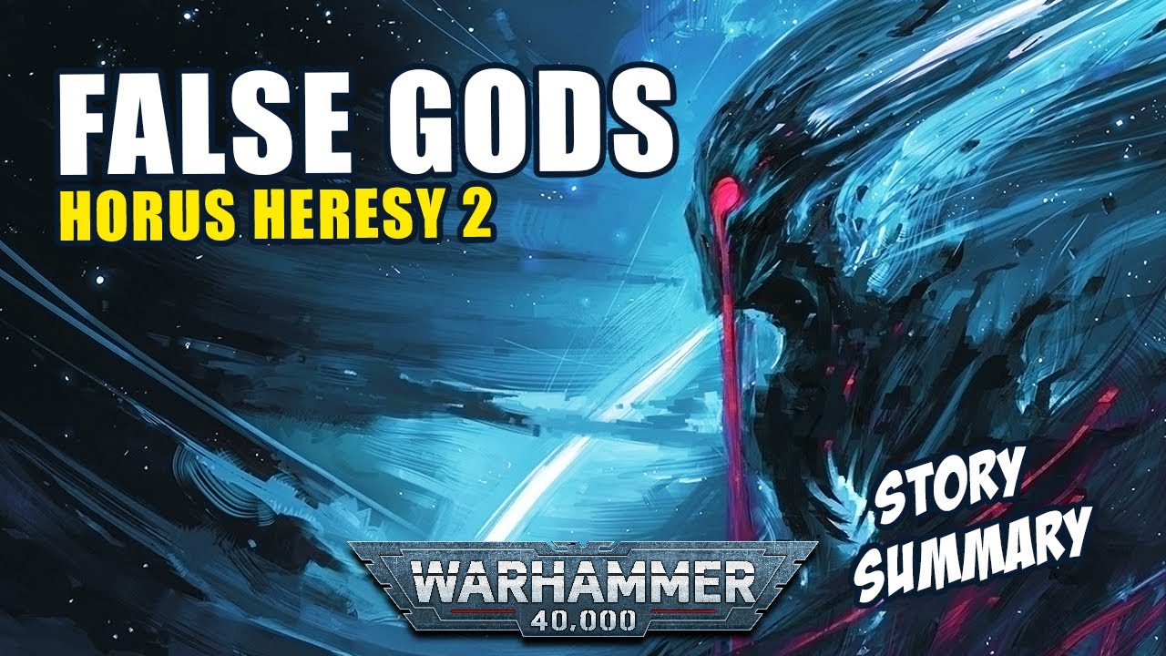 False Gods | Horus Heresy 2 | Warhammer 40K
