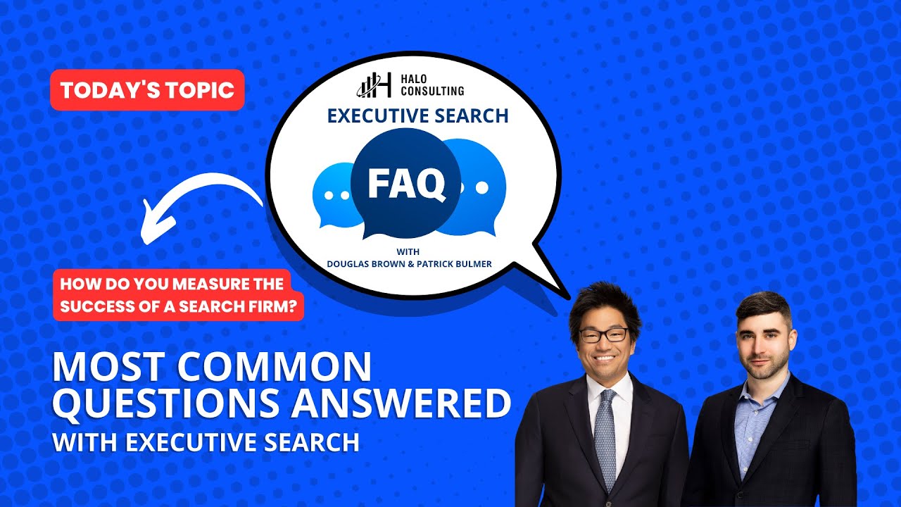 How to Measure the Success of a Search Firm: Halo FAQs for Executive Search