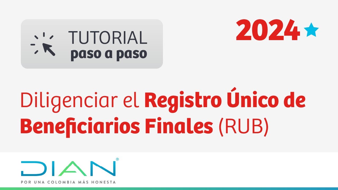 Cómo diligenciar el RUB Registro Único de Beneficiarios Finales DIAN | Tutorial