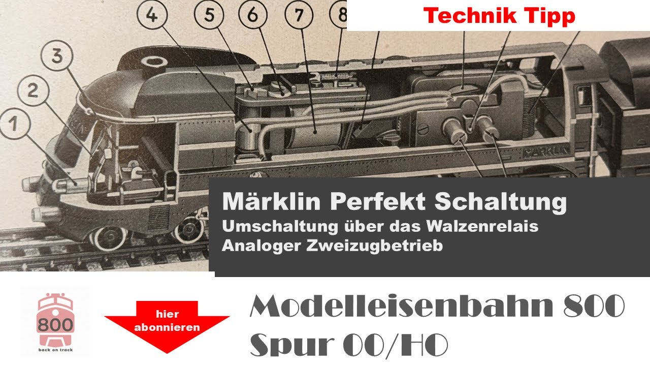 Märklin 800 Perfekt Schaltung mit Walzenrelais - Analoger Zweizugbetrieb am Beispiel SK RM TM 800