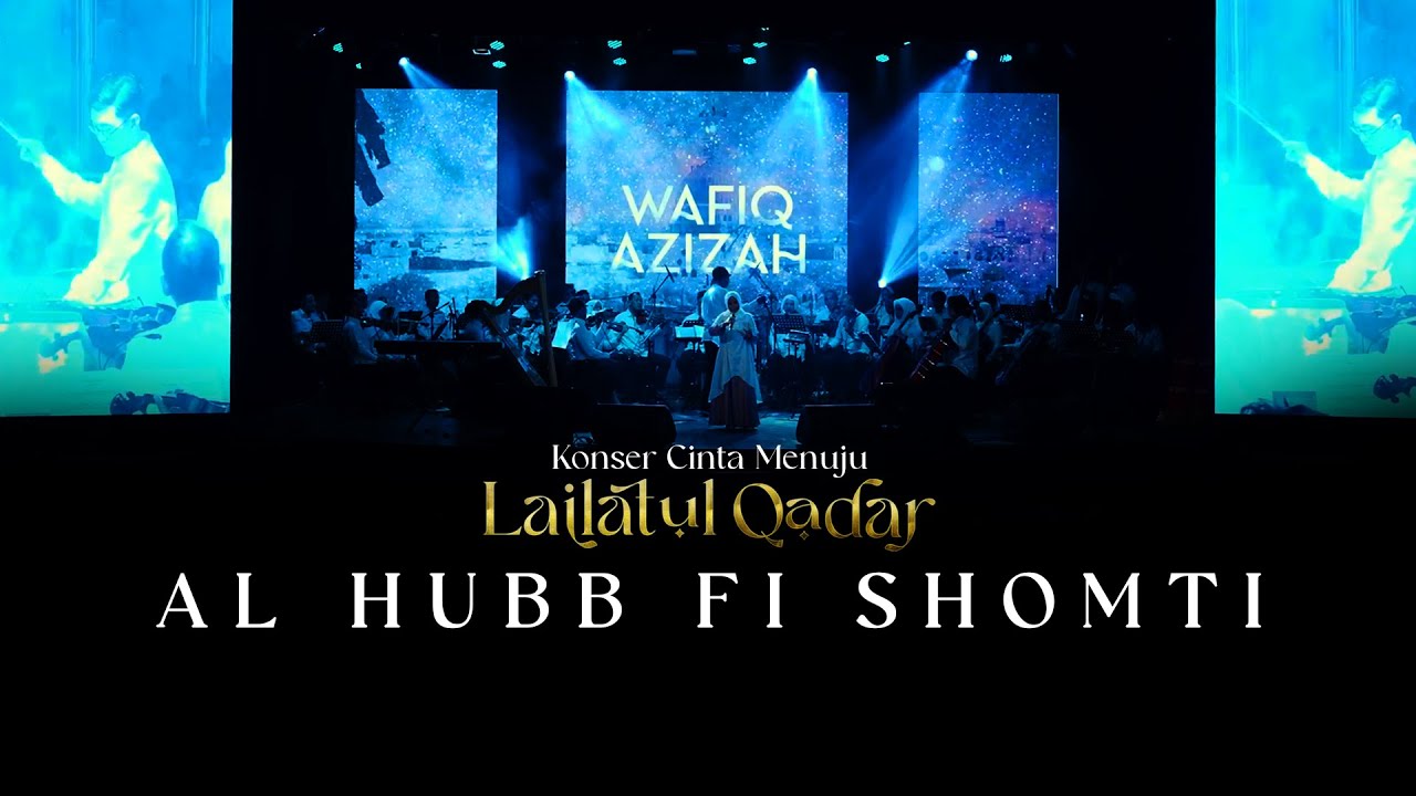 WAFIQ AZIZAH - AL HUBB FI SHOMTI  | Konser Cinta Menuju Lailatul Qadar
