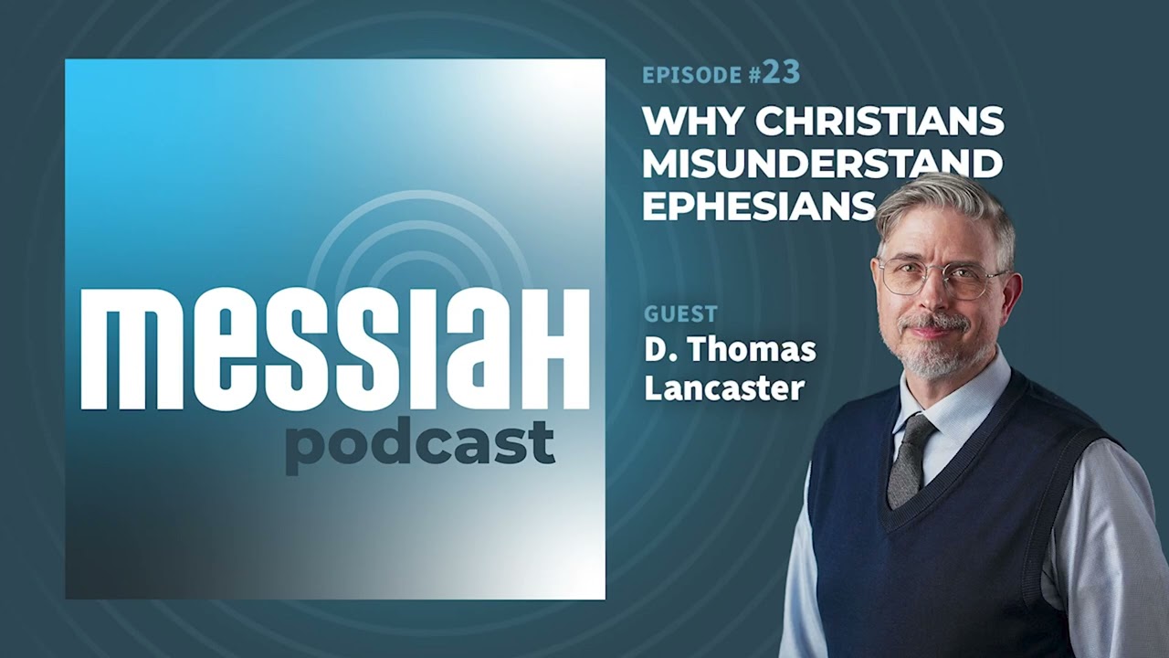 23. Why Christians Misunderstand Ephesians | D. Thomas Lancaster