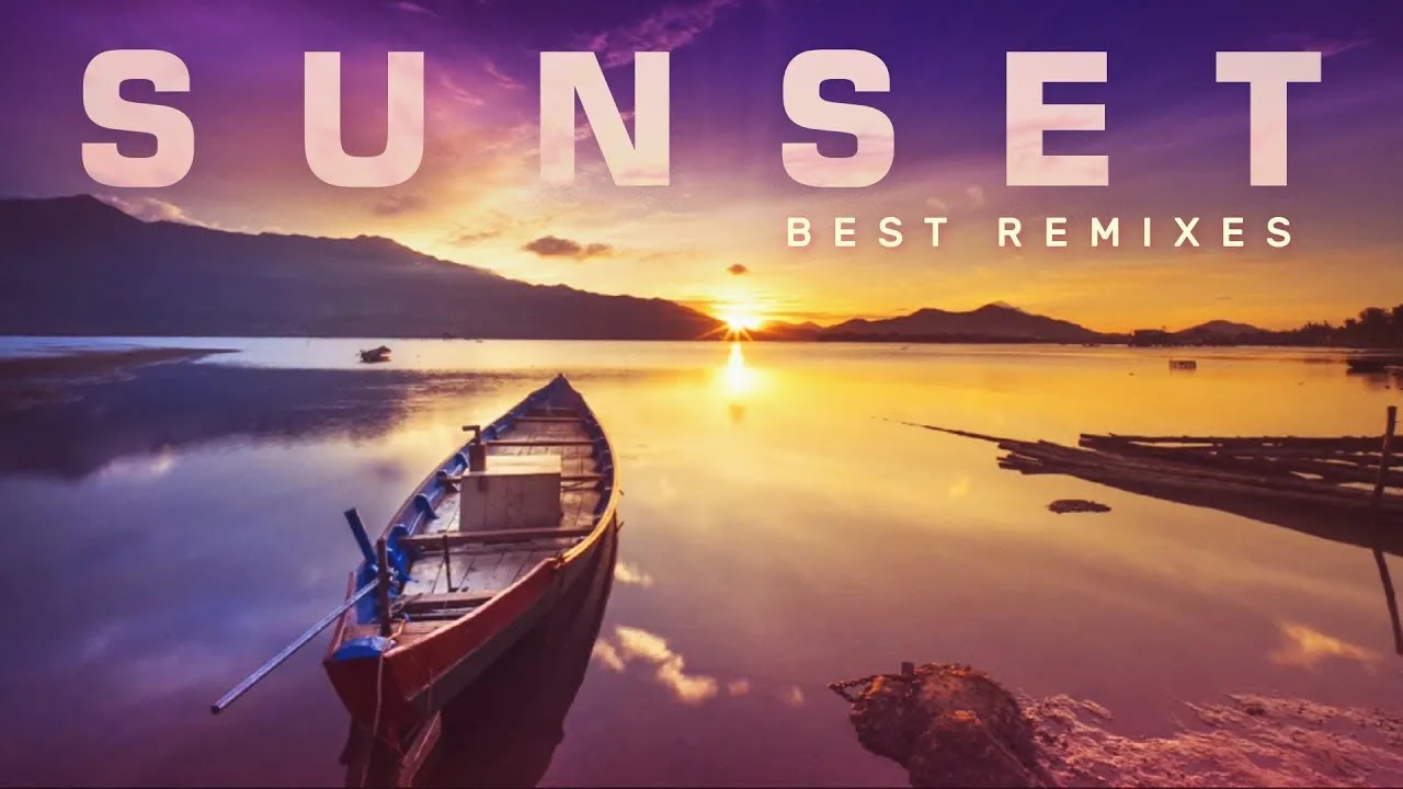 Sunset - Best Pop Songs Remix (House Playlist) 2025
