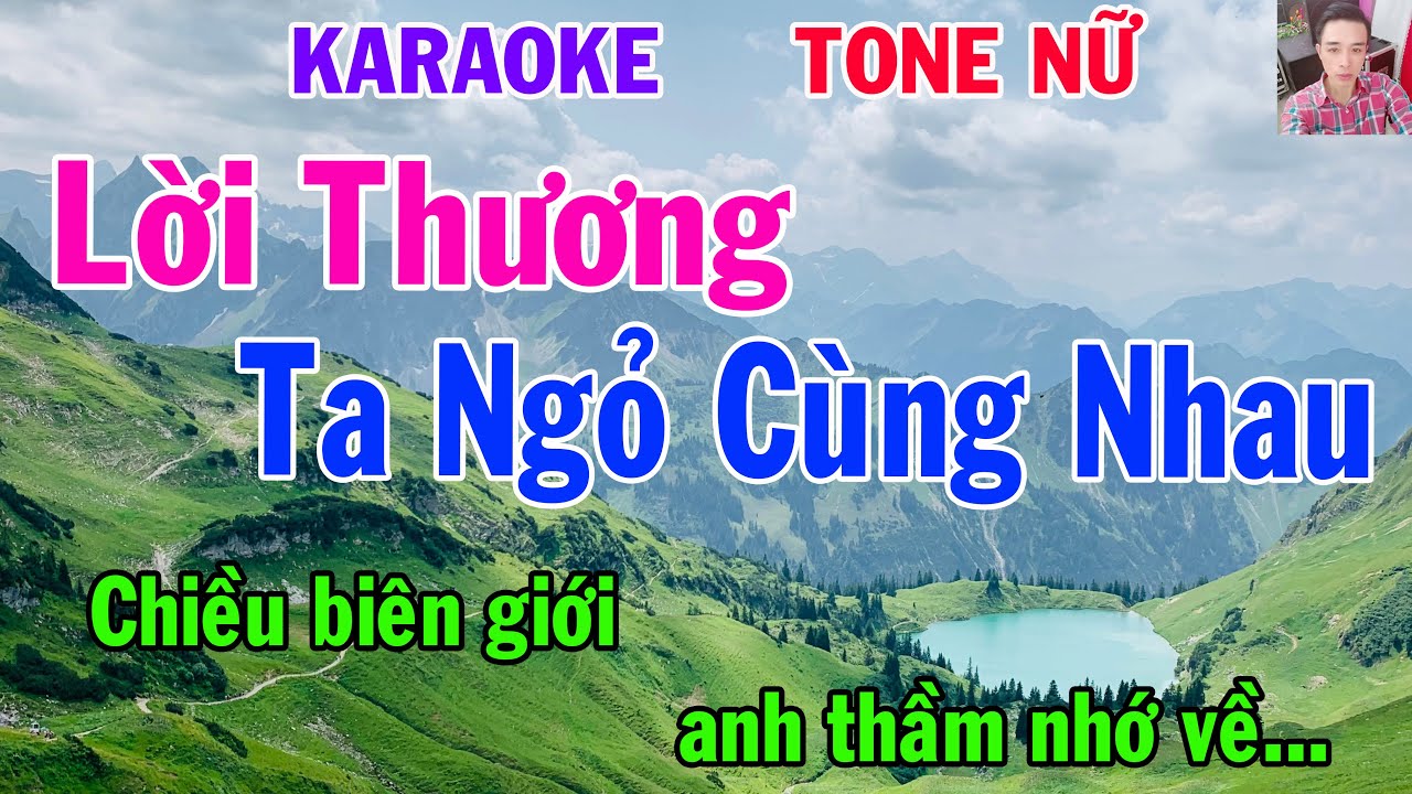 Karaoke Lời Thương Ta Ngỏ Cùng Nhau Tone Nữ Nhạc Sống gia huy karaoke