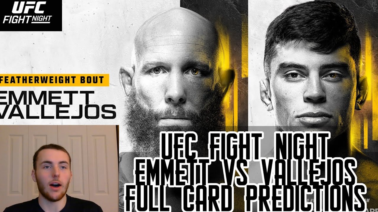 UFC Fight Night Emmett vs Vallejos Full Card Predictions 